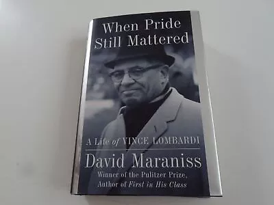 When Pride Still Mattered: A Life Of Vince Lombardi • $4.50