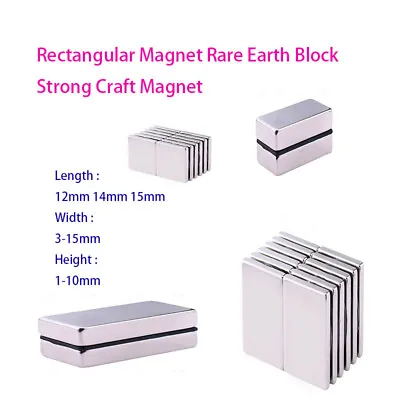 L12-15mm W3-15mm H1-10mm Rectangular Magnet Rare Earth Block Strong Craft Magnet • $6.58
