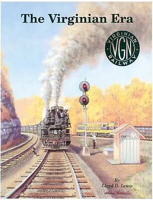 The Virginian Era By Lloyd Lewis PB 1992 Railroad  FW • $18.95