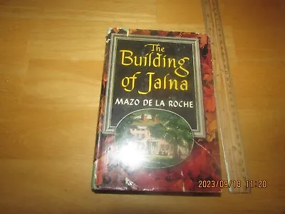 The Building Of Jalna By Mazo De La Roche (1945 Hardcover) • $5