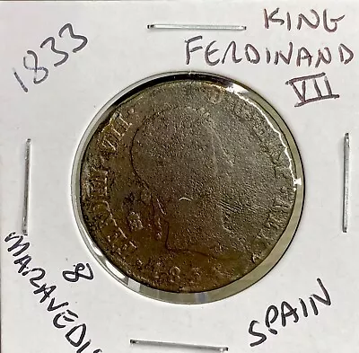 Large Coin 1833 Spanish 8 Maravedis Old Rare King Ferdinand VII 192 Years Old • $38