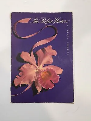 THE PERFECT HOSTESS By Nancy Prentiss Paperback Vintage Home Etiquette Cookbook  • $3.47