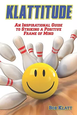 Klattitude - An Inspirational Guide To Striking A Positive Frame Of Mind Book • $14.95