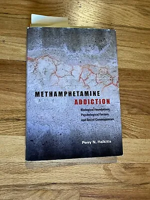 Methamphetamine Addiction: Biological Foundations Psychological Factors - GOOD • $30