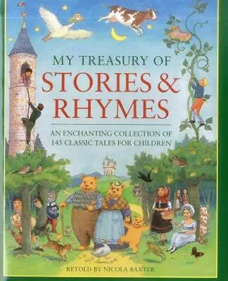 My Treasury Of Stories And Rhymes: An Enchanting Collection Of 145 Classic Tales • £6