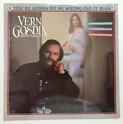 VERN GOSDIN: If You're Gonna Do Me Wrong Do It Right (Vinyl LP Record Sealed) • $8.99