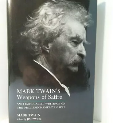 Mark Twain's Weapons Of Satire Anti-Imperialist Writings Of Phil/Am War J ZWICK • $92.95