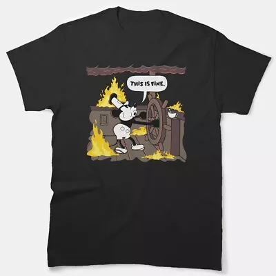 Steamboat Willie Mickey Mouse This Is Fine Boat On Fire T-Shirt Size S-5XL • $19.99