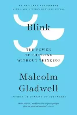 Blink: The Power Of Thinking Without Thinking - Paperback - GOOD • $3.94