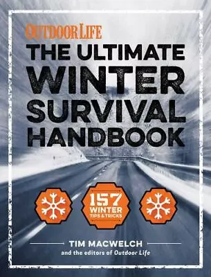 The Winter Survival Handbook: 157 Winter Tips And Tricks [1] [Outdoor Life] • $6.34