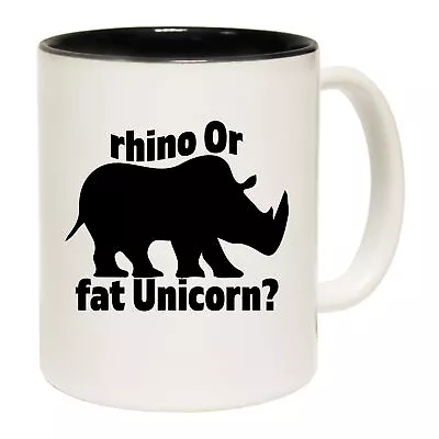 Rhino Or Fat Unicorn - Work Home Funny Mugs Novelty Coffee Mug • $23.95