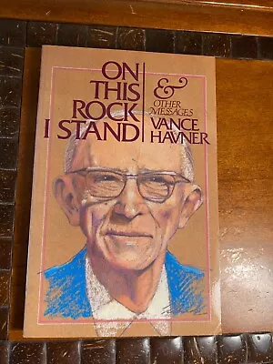 On This Rock I Stand & Other Messages By Vance Havner • $13