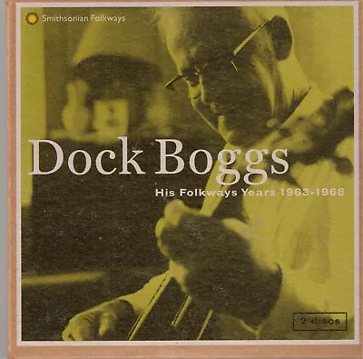His Folkways Years (1963-1968) By Dock Boggs (2 CDs 1998) Kentucky Blues Folk • $9.99