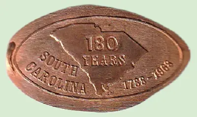 South Carolina - 180 Years - 1788-1968 - Lloyd E. Wagaman - Copper Elongated • $3.75
