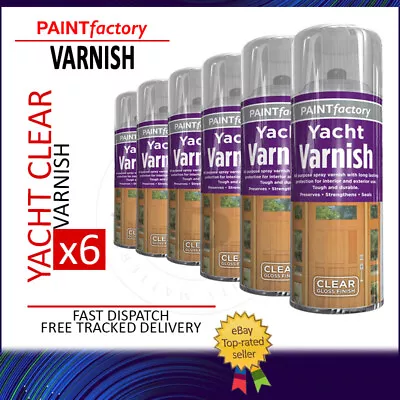 6x Clear Yacht Varnish Spray Paint Aerosol Metal Wood Plastic Acrylic 250ml • £19.49