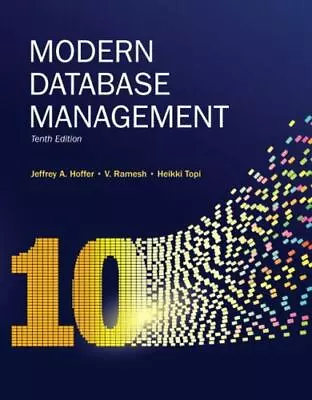 Modern Database Management By Heikki Topi Jeffrey Slater Jeffrey A. Hoffer V. • $5