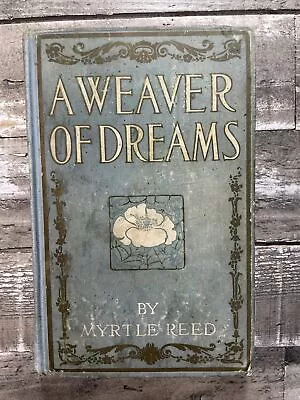 1911 Antique Novel  A Weaver Of Dreams  • $20