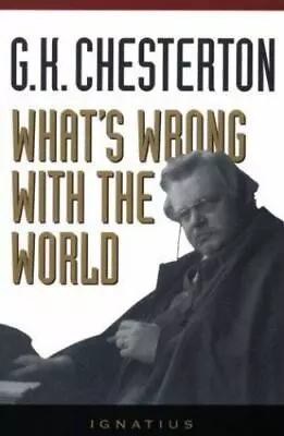 What's Wrong With The World G. K. Chesterton Paperback Used - Good • $6.99