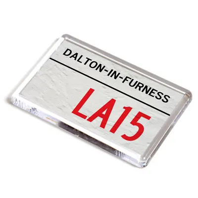 FRIDGE MAGNET - Dalton-In-Furness LA15 - UK Postcode • £3.99