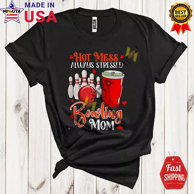 Mess Always Stressed Bowling Mom Awesome Mother's Day Sport Family T-Shirt • $14.95