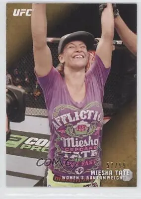 2015 Topps UFC Knockout Gold /99 Miesha Tate #44 • $23.54