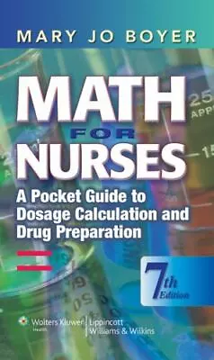 Math For Nurses: A Pocket Guide To Dosage Calculation And Drug Preparation • $6.06