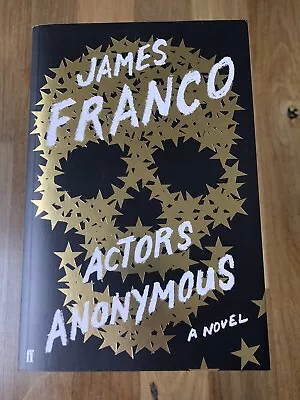 Actors Anonymous By James Franco Paperback Book • $17