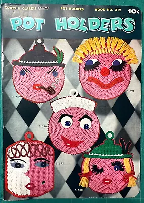 VINTAGE 1955 Coats & Clark POT HOLDERS Patterns Novelty Crochet Bk 312 Bananas! • $14.99