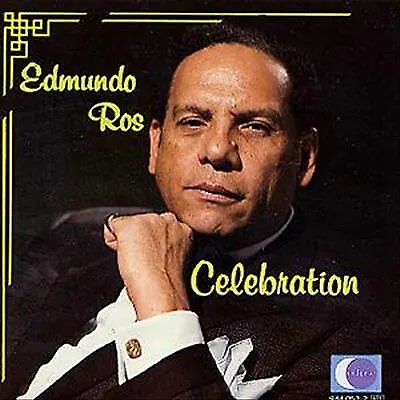 Edmundo Ros And His Orchestra : Celebration CD Expertly Refurbished Product • £2.90