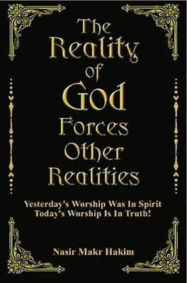 The Reality Of God Forces Other Realities By Nasir Makr Hakim • $15