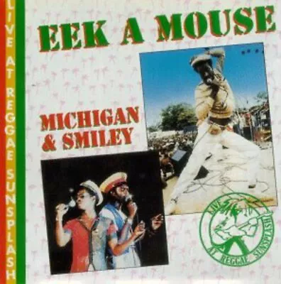 Live At Reggae Sunsplash By Michigan & Smiley W/Eek-a-Mouse (CD 1994) • $20.81