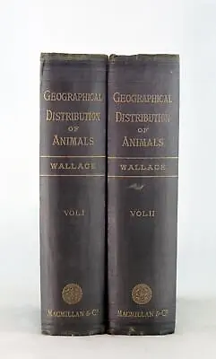 Alfred Russel Wallace 1st Ed 1876 The Geographical Distribution Of Animals 2 Vol • $2000