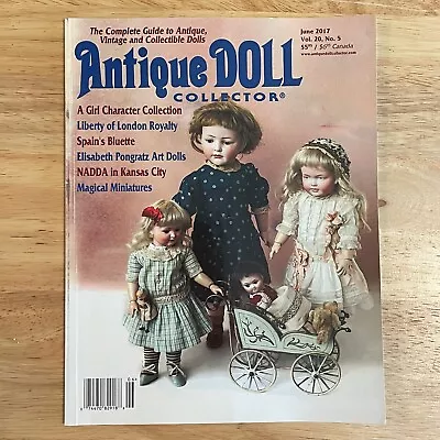 Antique Doll Collector Magazine June 2017 Liberty Of London Miniatures NADDA • $7.49