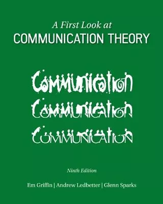 A FIRST LOOK AT COMMUNICATION THEORY (CONVERSATIONS WITH By Em Griffin & Andrew • $85.49