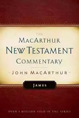 James (MacArthur New Testament - Hardcover By MacArthur John - Very Good • $10.13