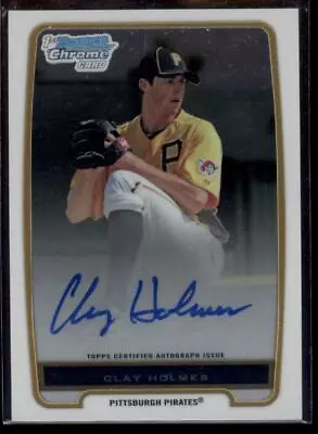 2012 Clay Holmes Bowman Chrome 1st Bowman  Auto  RC     #BCP77 (D380) • $15