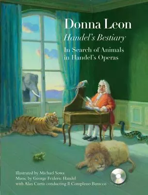 Handel's Bestiary: In Search Of Animals In Handel's Operas [With CD (Audio)] • $8.54