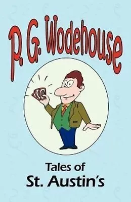 Tales Of St. Austin's - From The Manor Wodehouse Collection A ... 9781604500790 • £7.99
