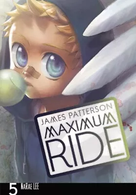 Maximum Ride: The Manga Vol. 5 Paperback James Patterson • $5.84