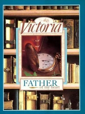 Victoria: Father Of My Heart By Victoria Magazine; Victoria • $6.37