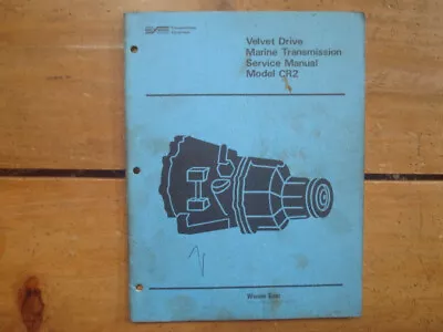 1977 Velvet Drive Marine Transmission Model CR2 Service Manual • $19.95