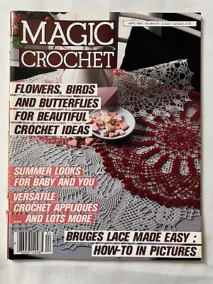 Magic Crochet # 47 Pattern Magazine April 1987 Burges Lace Doilies Fowers Birds • $14.91