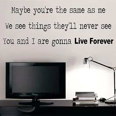 Oasis Lyrics Wall Sticker Maybe You're Same As Me Live Forever 5 Sizes 14 Colour • £18.49