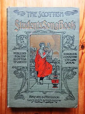 Scottish Students Song Music Book Bayley Ferguson 1897 Ed Art Nouveau Cover    • £5.95
