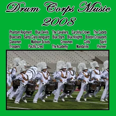 Drum Corps Music Of 2008 TOP 20 Class A Drum Corps Quad ( 4 CD Pack • $41.99