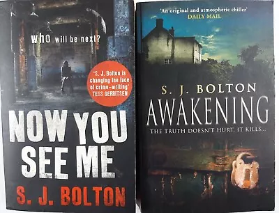 Now You See Me & Awakening By S.J.Bolton. 2 Books • £13.02