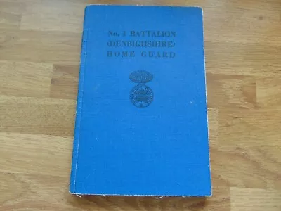 RECORD OF SERVICE No 1 BATTALION DENBIGHSHIRE HOME GUARD - ROYAL WELSH FUSILIERS • £25