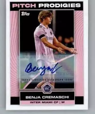 2023 Topps MLS Major League Soccer Autograph #173 Benja Cremaschi RC AUTO • $69.95