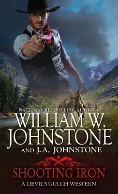 Shooting Iron By Johnstone William W.; Johnstone J. A. • $4.67