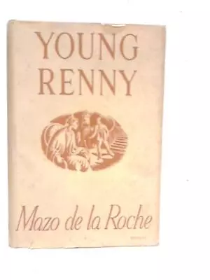 Young Renny (Mazo De La Roche - 1951) (ID:53639) • £10.14